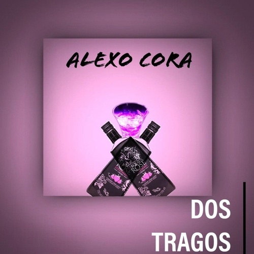 Alexo Cora-Dos Tragos