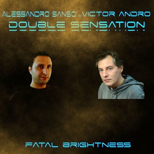 Alessandro Sanso', Victor Andro-Double Sensation