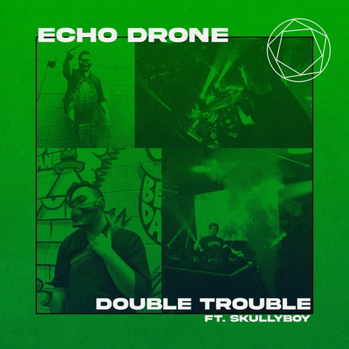 Echo Drone, Skullyboy-Double Trouble