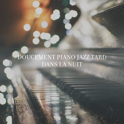 Doucement piano jazz tard dans la nuit - Moment romantique pour les amoureux