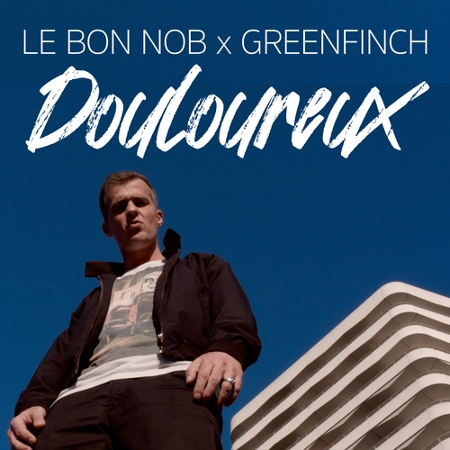 Greenfinch, Le Bon Nob-Douloureux