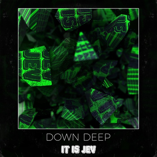 It Is Jev-Down Deep