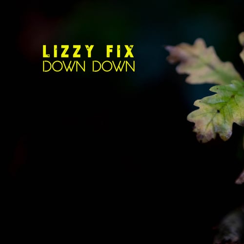 Lizzy Fix-Down Down