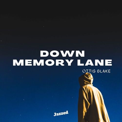 Ottis Blake-Down Memory Lane