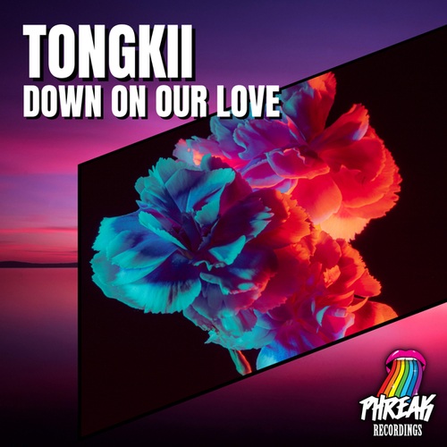 Tongkii-Down On Our Love