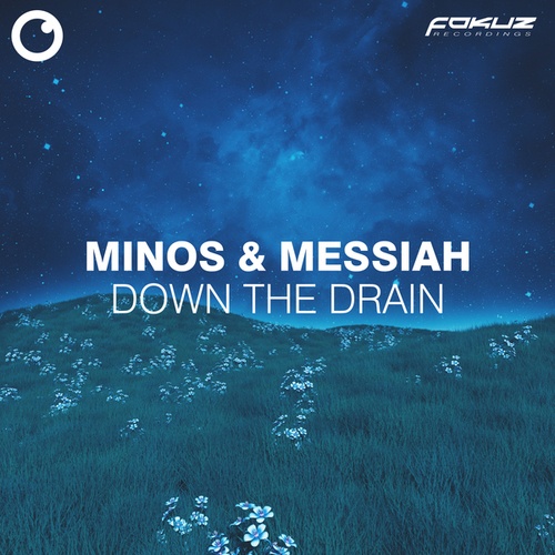 Minos, Messiah-Down The Drain