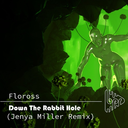 Floross, Jenya Miller-Down The Rabbit Hole