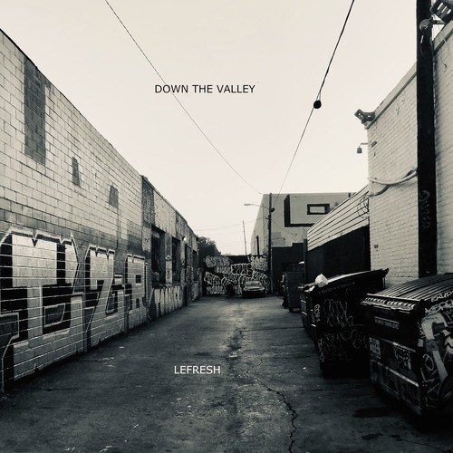 Lefresh-Down the Valley