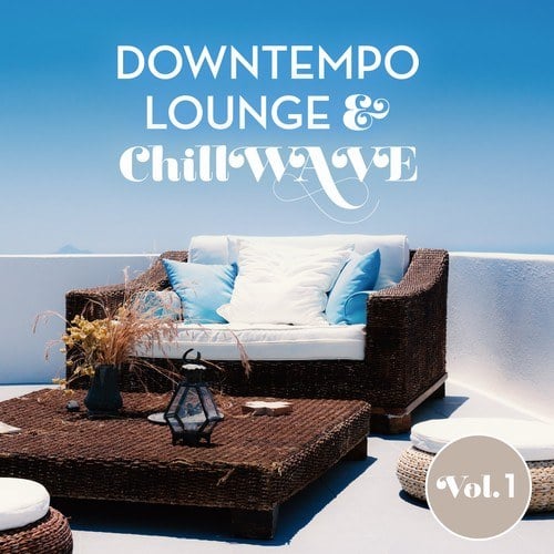 Various Artists-Downtempo Lounge & Chillwave Vol. 1