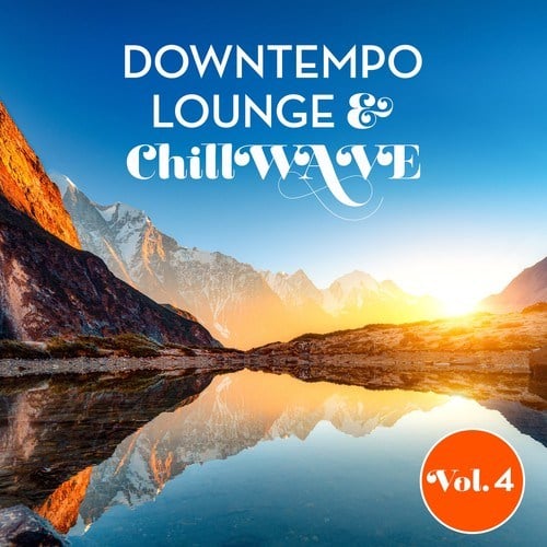 Various Artists-Downtempo Lounge & Chillwave, Vol. 4