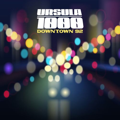 Ursula 1000-Downtown 92
