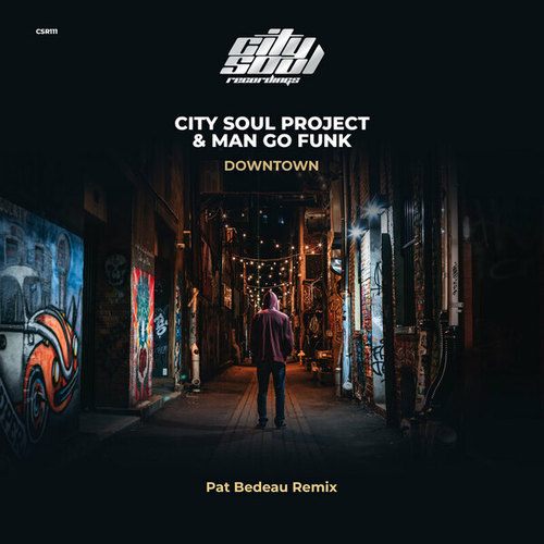 City Soul Project & Man Go Funk, Pat Bedeau-Downtown