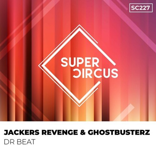 Jackers Revenge, Ghostbusterz-Dr Beat