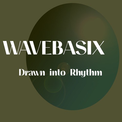 Wavebasix-Drawn into Rhythm