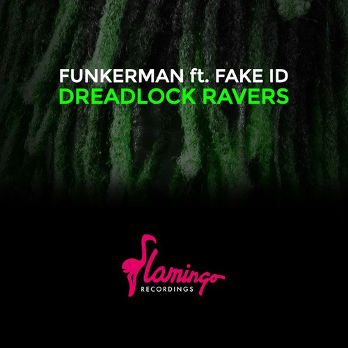 Funkerman, Fake ID-Dreadlock Ravers