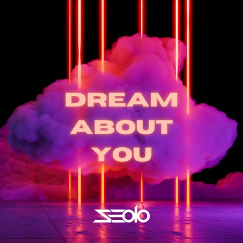 Seolo-Dream About You