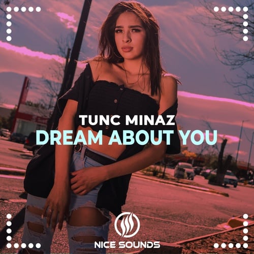 Tunc Minaz-Dream About You