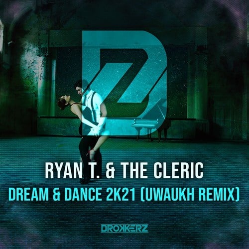 Ryan T., The Cleric, Uwaukh-Dream & Dance 2k21