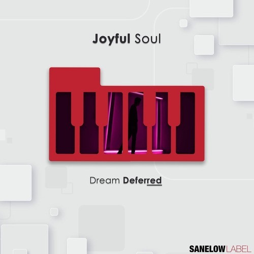 Joyful Soul-Dream Deferred
