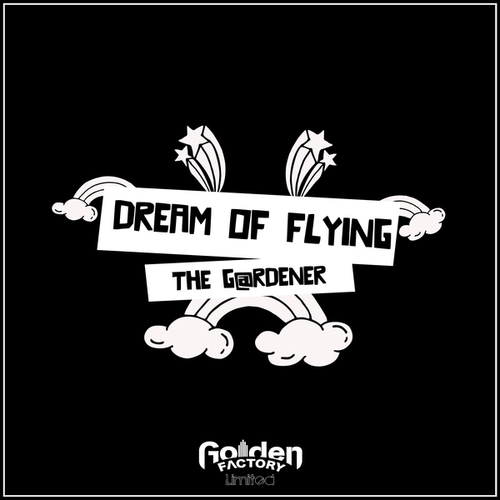 The G@rdener-Dream of Flying