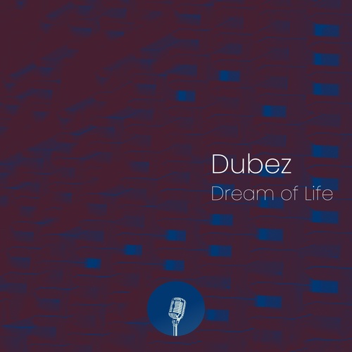 Dubez-Dream of Life