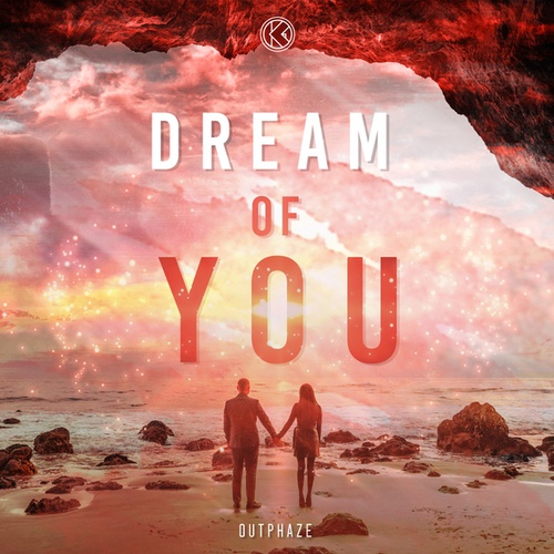 OutPhaze-Dream Of You