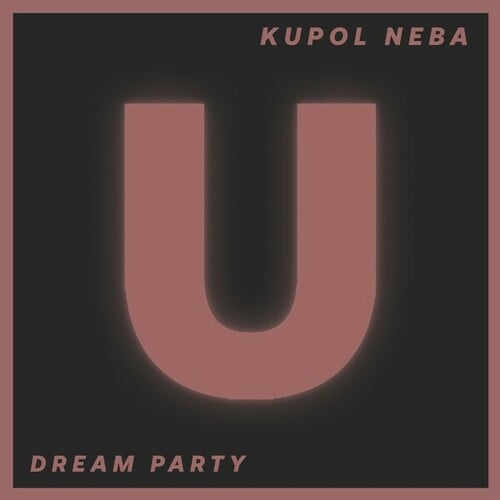 Kupol Neba-Dream Party