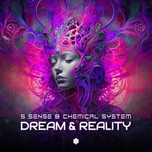 5 Sense, Chemical System-Dream & Reality