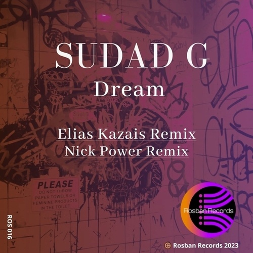 Sudad G, Elias Kazais, Nick Power-Dream (Remixes)