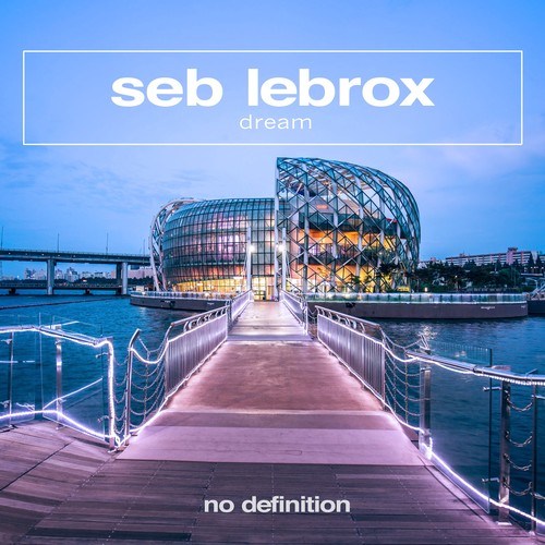 Seb LeBrox-Dream