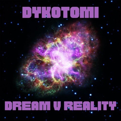 Dykotomi, Dytokomi-Dream V Reality