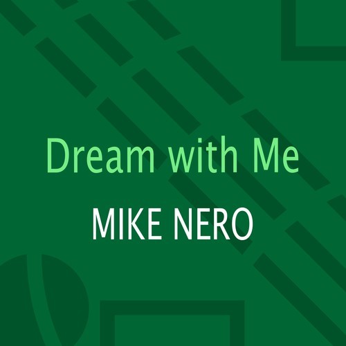 Mike Nero-Dream with Me