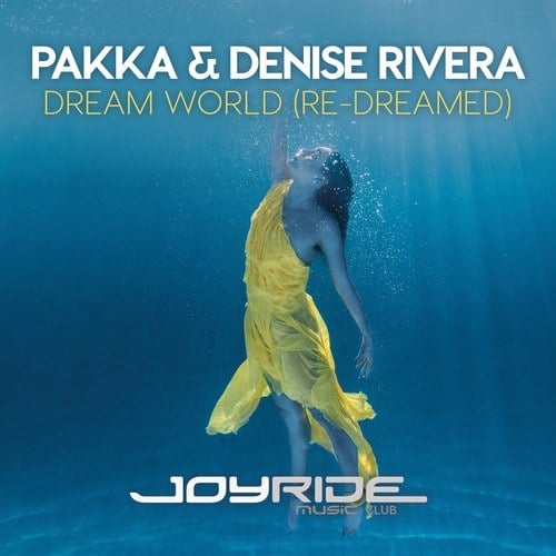 Pakka, Denise Rivera, Jope, Mordax Bastards-Dream World (Re-Dreamed)