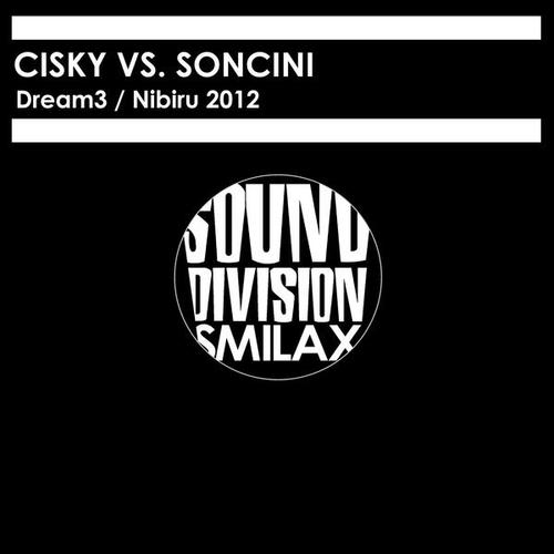 Soncini, Cisky-Dream3 / Nibiru 2012