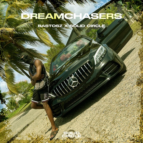 Solid Circle, Bastosz-Dreamchasers