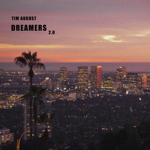 Tim August-Dreamers 2.0