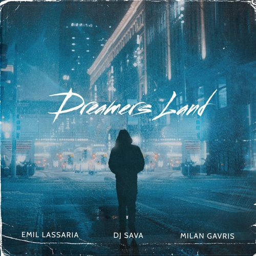Emil Lassaria, Dj Sava, Milan Gavris-Dreamers Land