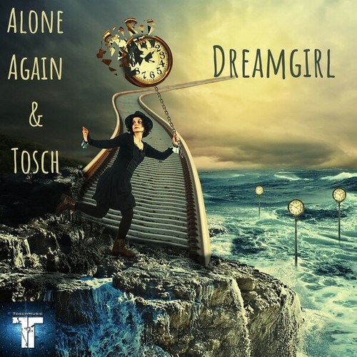 Alone Again, Tosch-Dreamgirl