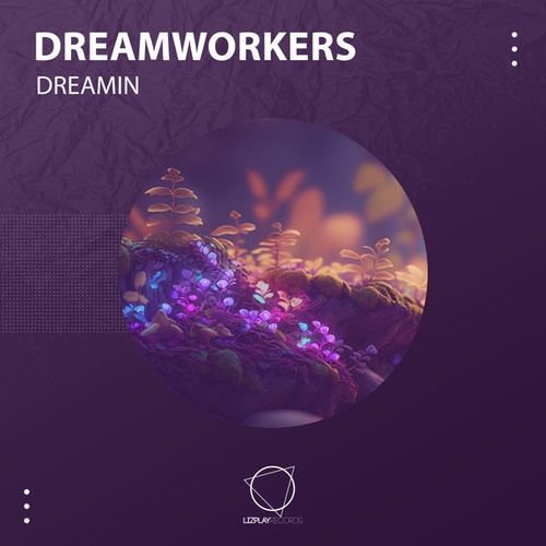 Dreamworkers-Dreamin