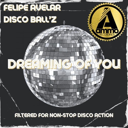 Felipe Avelar, Disco Ball'z-Dreaming of You