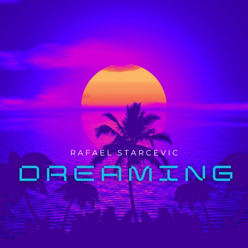 Rafael Starcevic-Dreaming