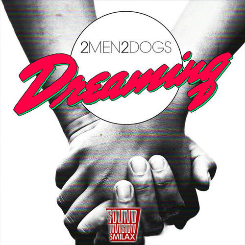 2men 2dogs-Dreaming Rmx