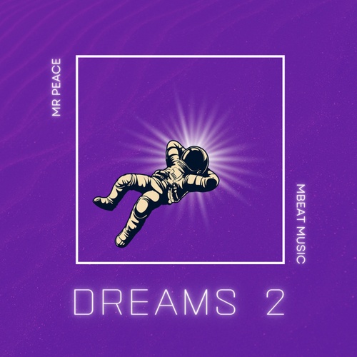 Mr Peace, MBEAT MUSIC-Dreams 2