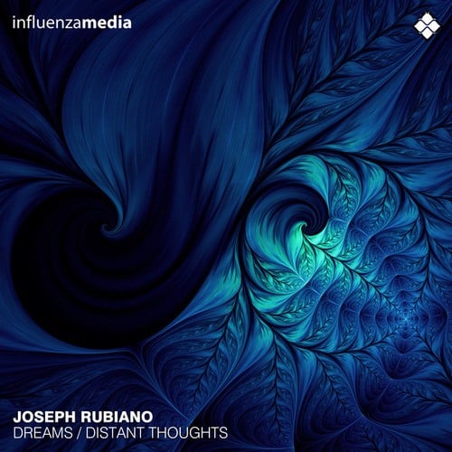 Joseph Rubiano-Dreams / Distant Thoughts