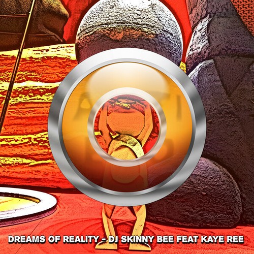 DJ Skinny Bee, Kaye Ree, Bjoern Mulik-Dreams of Reality