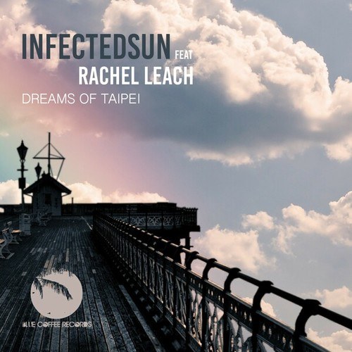 Infectedsun, Rachel Leach-Dreams of Taipei