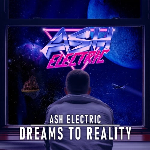 Ash Electric-Dreams To Reality