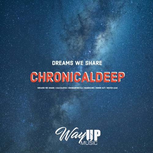 Chronical Deep-Dreams We Share EP 1