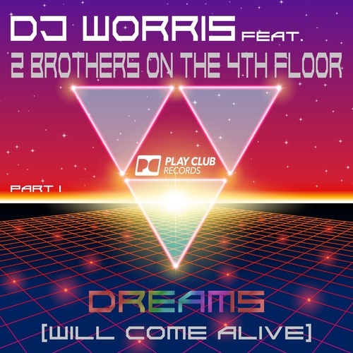Dj Worris , 2 Brothers On The 4th Floor-Dreams (Will Come Alive), Part 1