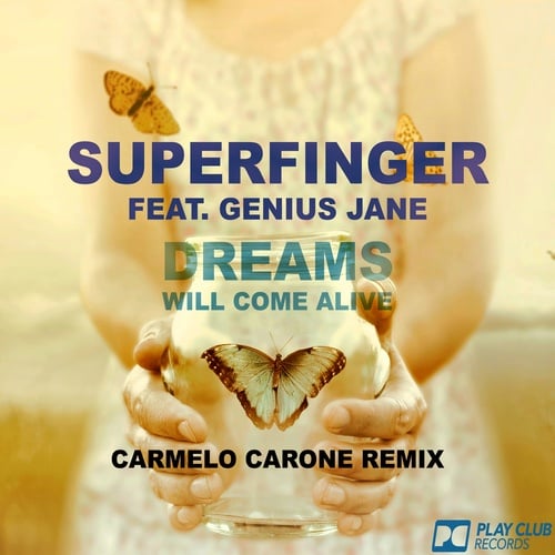 Genius Jane, Superfinger, Sven Kuhlmann-Dreams (Will Come Alive)